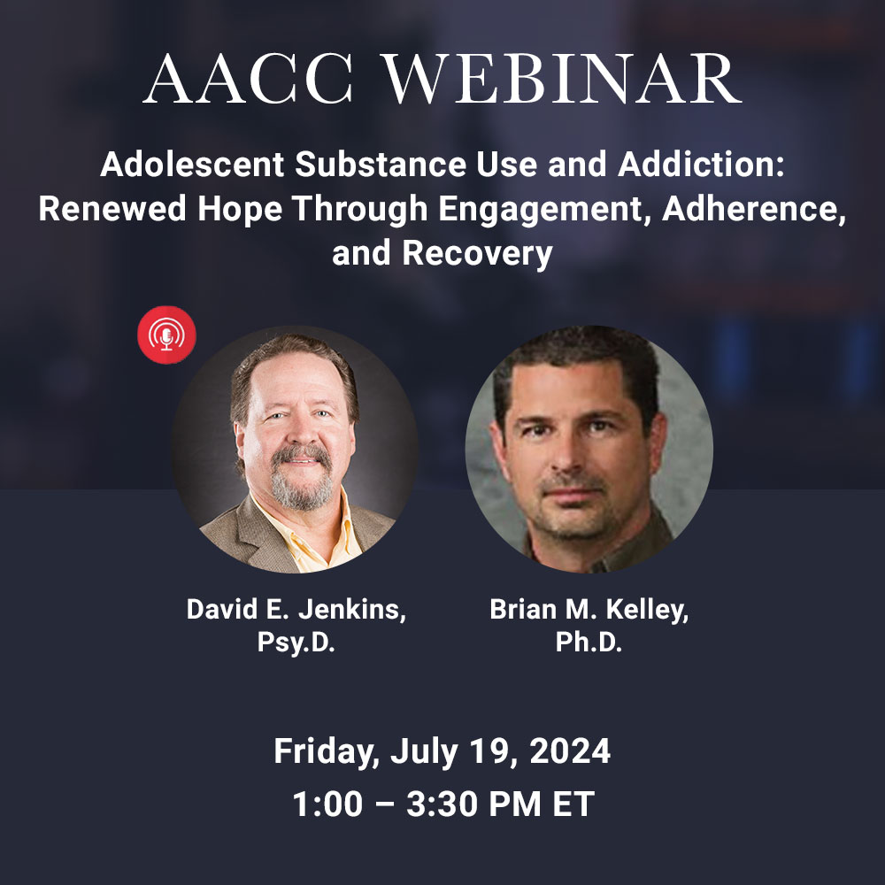 Adolescent Substance Use and Addiction: Renewed Hope Through Engagement, Adherence, and Recovery - July 2024