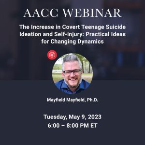 The Increase in Covert Teenage Suicide Ideation and Self-injury: Practical Ideas for Changing Dynamics - May 2023