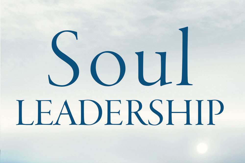 Soul Leadership: A Framework for Leading Through Trauma